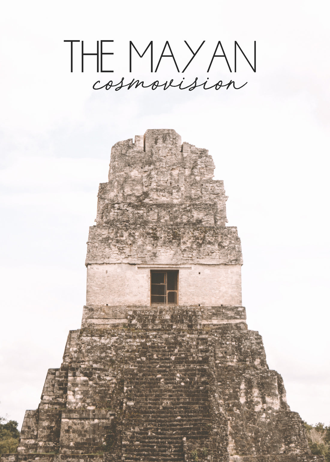 The Mayan Cosmovision